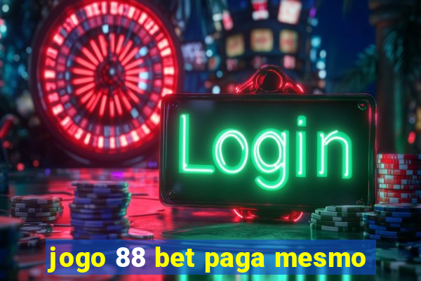 jogo 88 bet paga mesmo