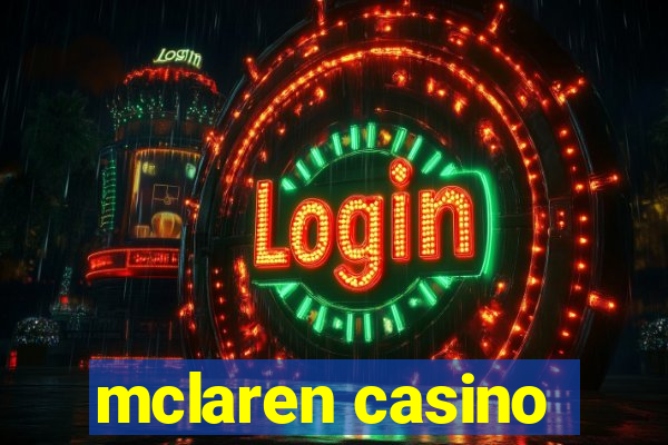 mclaren casino