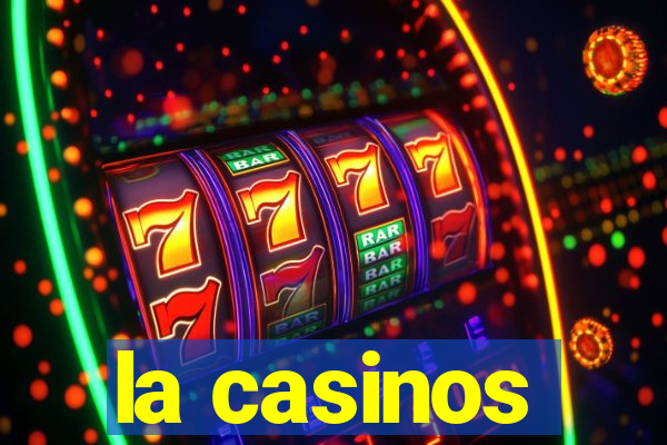 la casinos