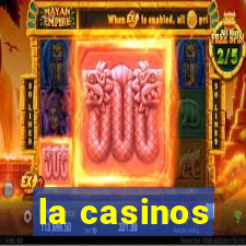 la casinos