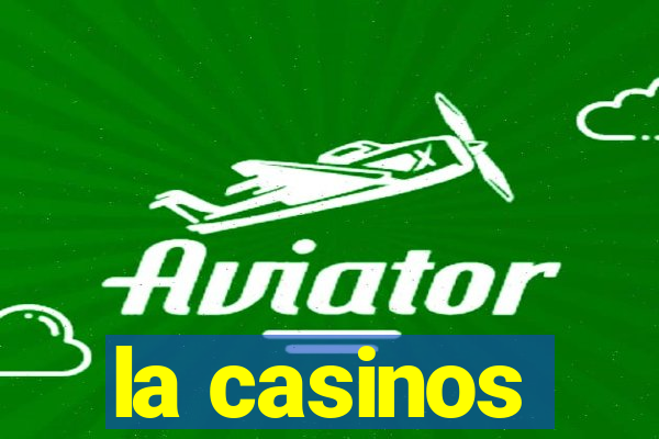 la casinos