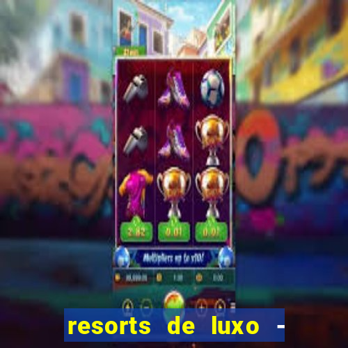 resorts de luxo - slots 49pubg