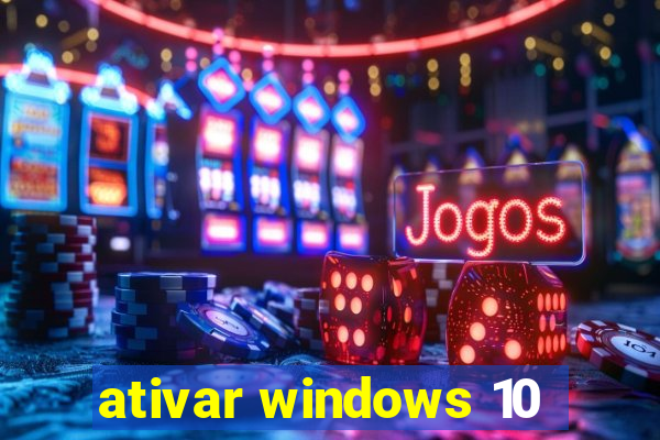 ativar windows 10