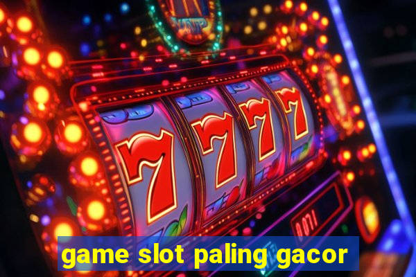 game slot paling gacor