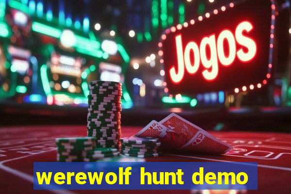 werewolf hunt demo