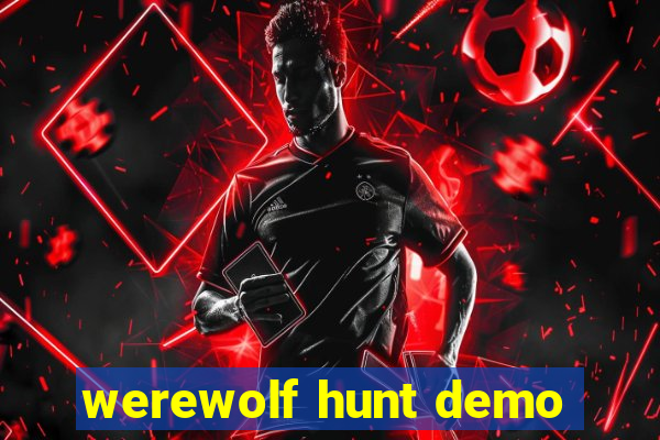 werewolf hunt demo