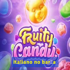 italiano no bar莽a