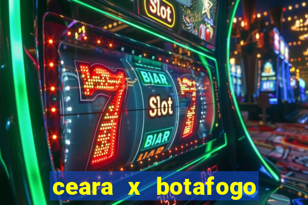 ceara x botafogo sp futemax