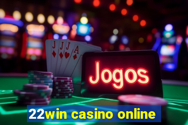 22win casino online