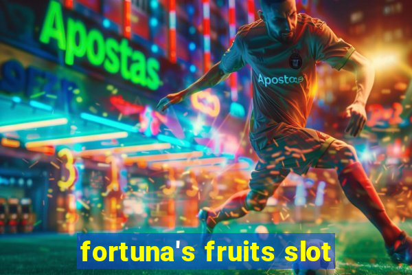 fortuna's fruits slot