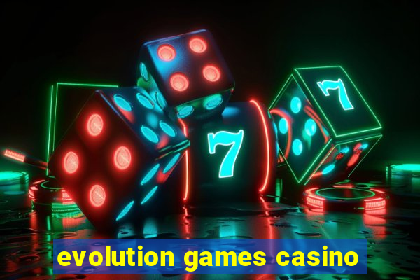 evolution games casino