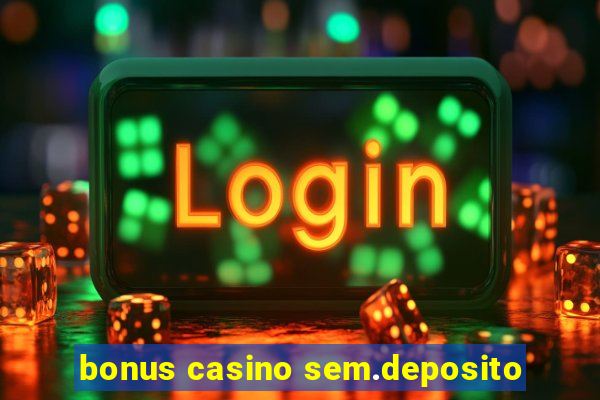 bonus casino sem.deposito