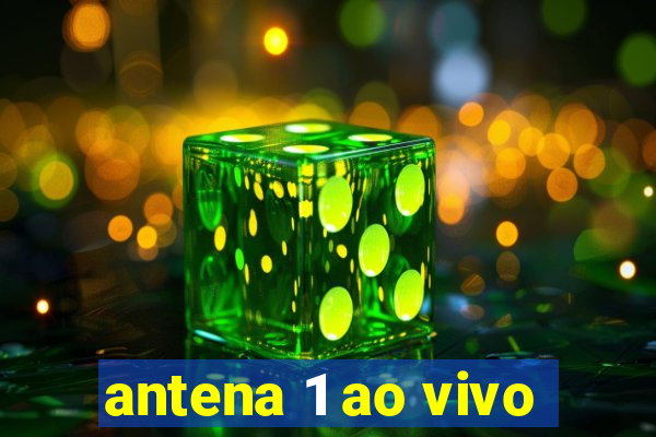 antena 1 ao vivo