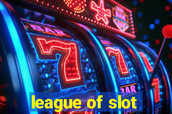 league of slot