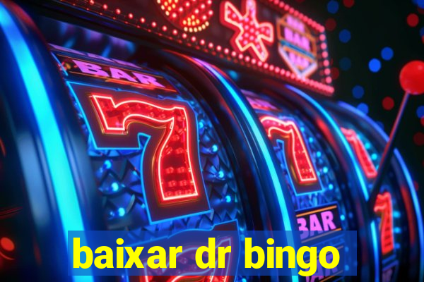 baixar dr bingo