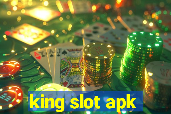 king slot apk