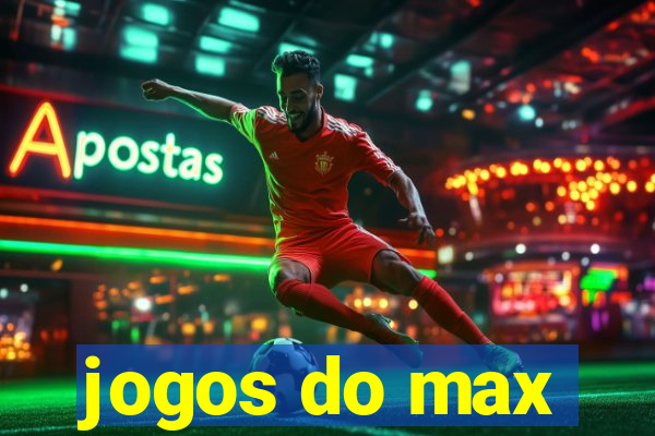 jogos do max