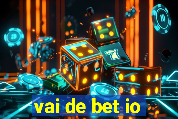 vai de bet io