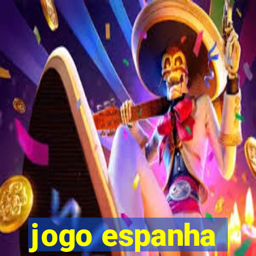 jogo espanha