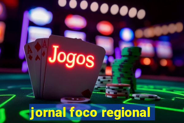 jornal foco regional