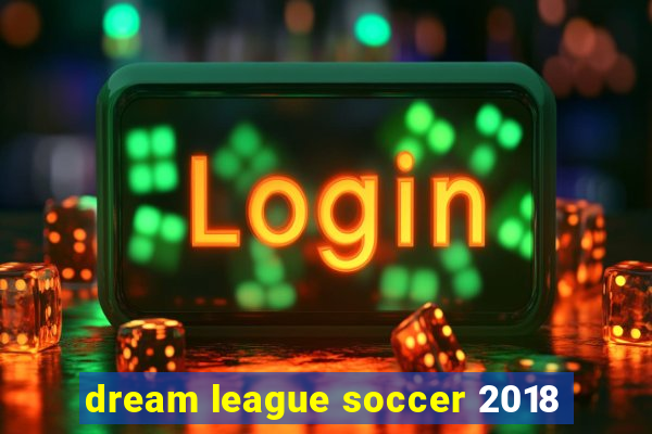 dream league soccer 2018