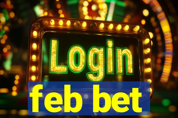 feb bet