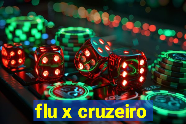 flu x cruzeiro