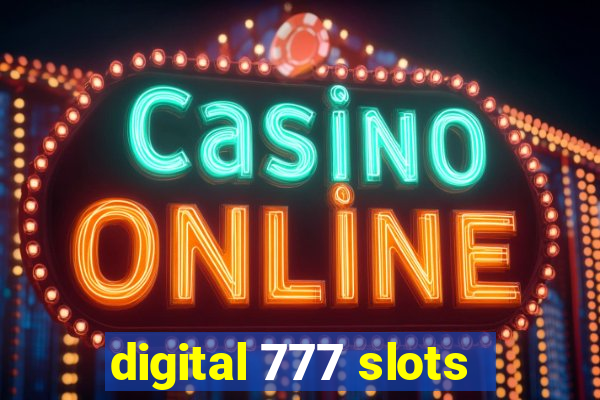 digital 777 slots