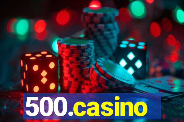 500.casino