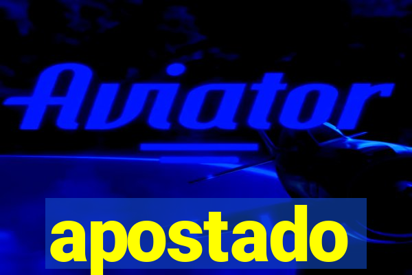 apostado