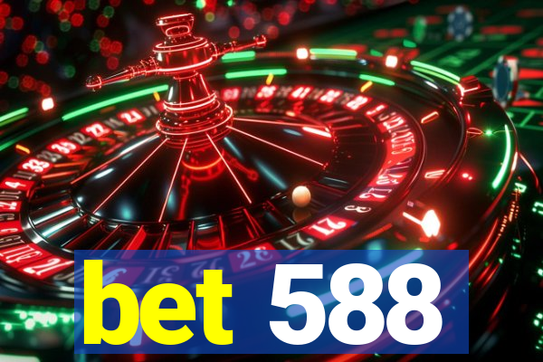 bet 588