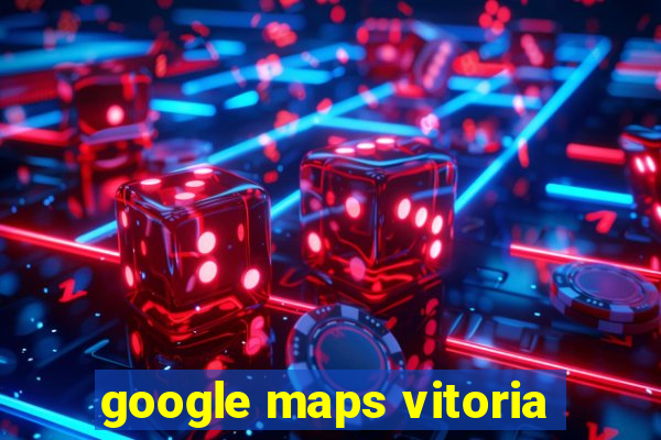 google maps vitoria