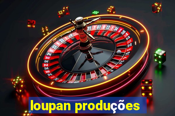 loupan produções