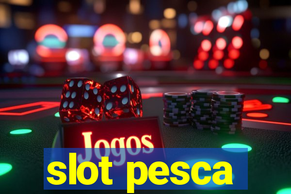 slot pesca