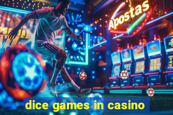 dice games in casino