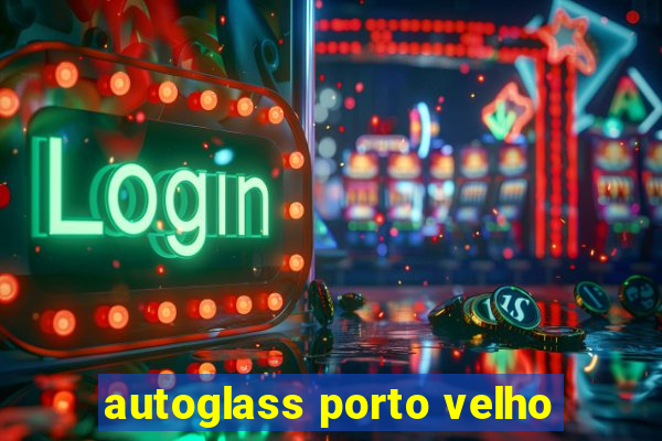 autoglass porto velho