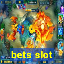 bets slot