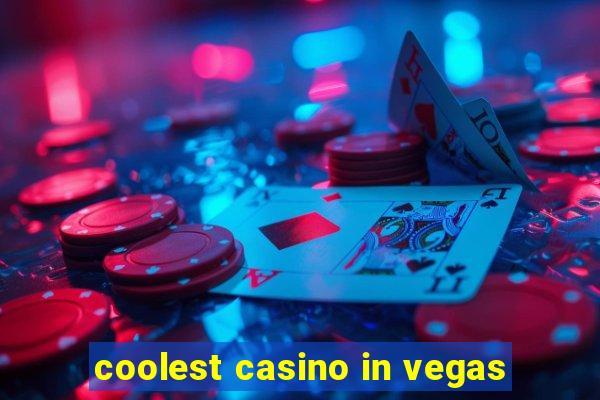 coolest casino in vegas