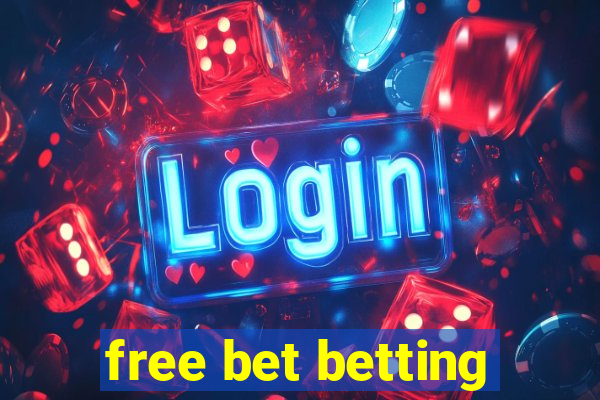 free bet betting