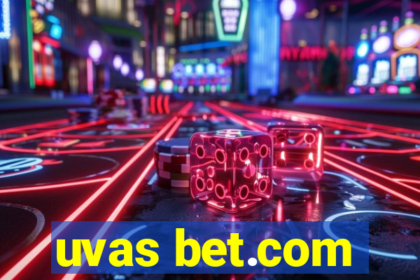 uvas bet.com