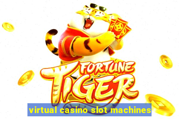 virtual casino slot machines