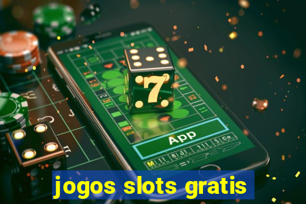 jogos slots gratis