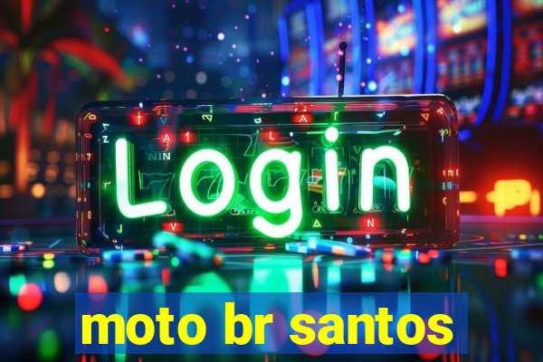 moto br santos