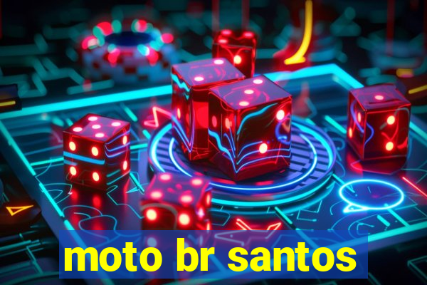 moto br santos