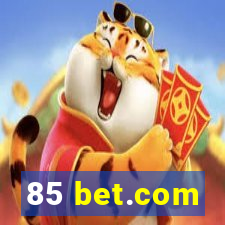 85 bet.com