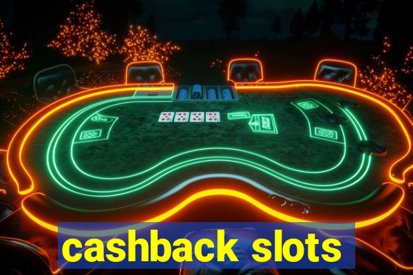 cashback slots