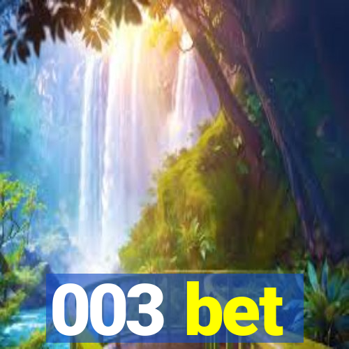 003 bet