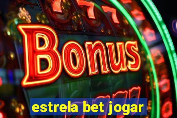 estrela bet jogar