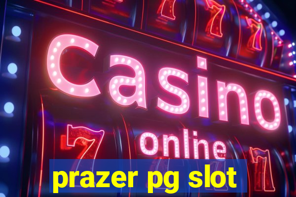 prazer pg slot