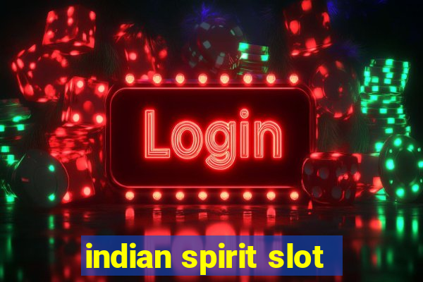 indian spirit slot